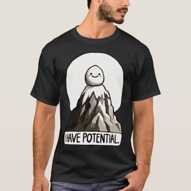 T-shirt Plaisanterie Physique - J'Ai Potentiel Rock Mounta (Devant)