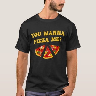 T-shirt Plaisanterie Pizza Tu Veux Me Pizza ?