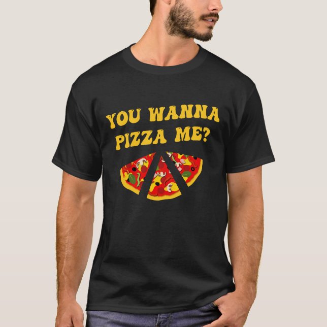 T-shirt Plaisanterie Pizza Tu Veux Me Pizza ? (Devant)