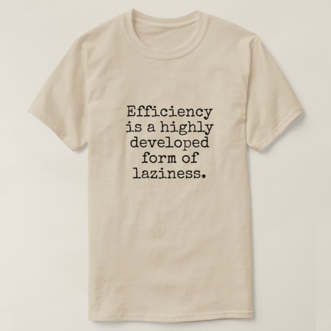 T-shirt plaisanterie sur l'efficacité (Design devant)
