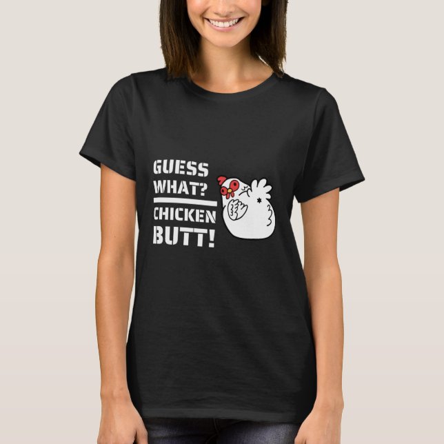 T-shirt Plaisanteries, Devinez Ce Beurre De Poulet! Avec C (Devant)