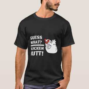 T-shirt Plaisanteries, Devinez Ce Beurre De Poulet! Avec C