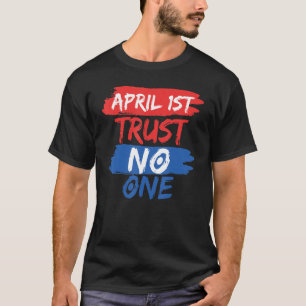 T-shirt Plaisanteries du 1er avril Plaisanterie Avril Fool