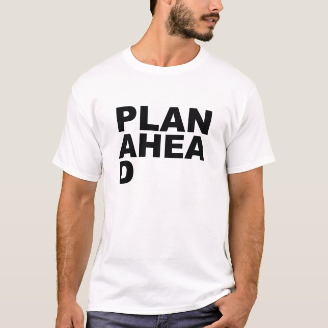 T-shirt Plan Ahea D (Devant)