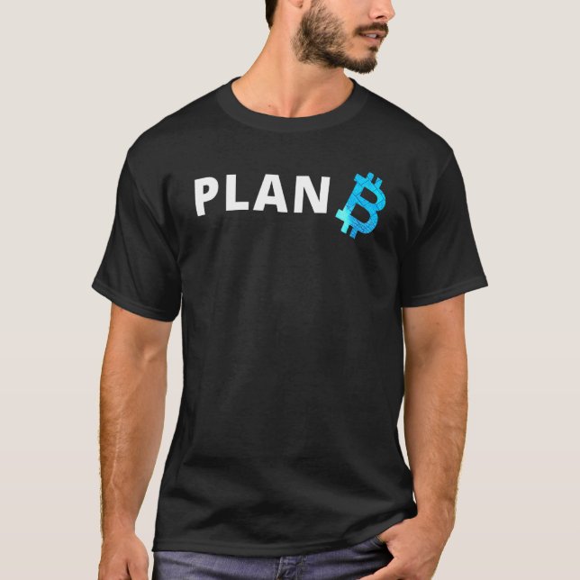 T-shirt Plan B de Bitcoin Defi Btfd Hodl Bitcoin Crypto Bt (Devant)