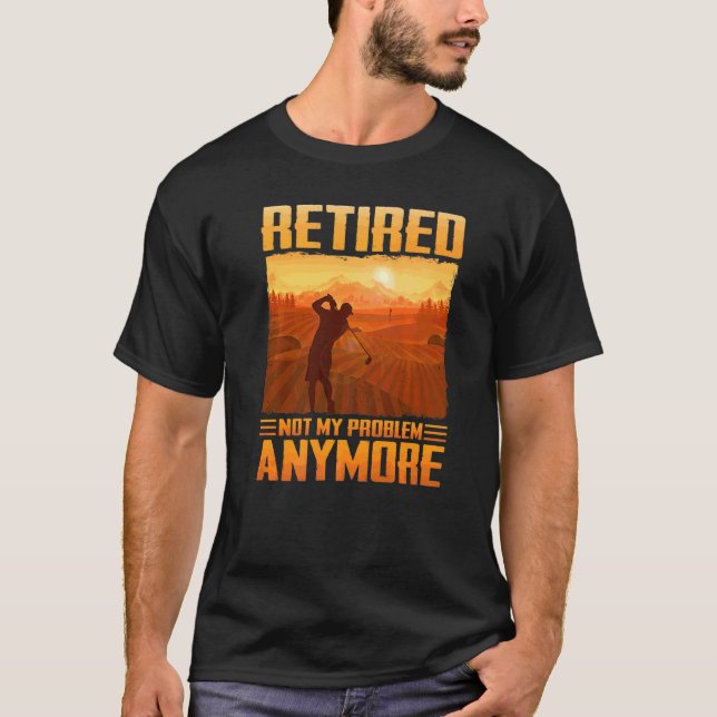 T-shirt Plan De Golf Retraité Pas Mon Problème Plus De Gol (Devant)