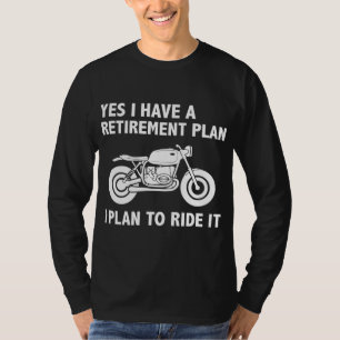 T-shirt Plan de retraite amusant Ride Moto Vélo R