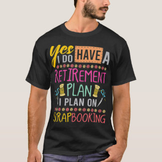 T-shirt Plan De Retraite De Scrapbooking Pour L'Artisanat 