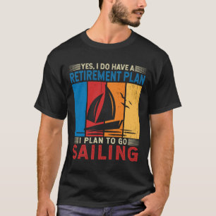 T-shirt Plan de retraite Je prévois d'aller Voile Funny Sa