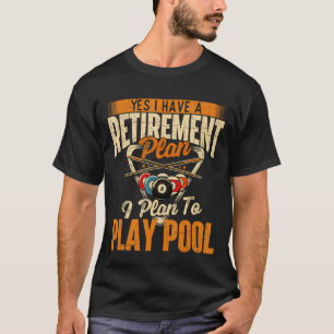 T-shirt Plan de retraite Jouer à la piscine - Billard Joue