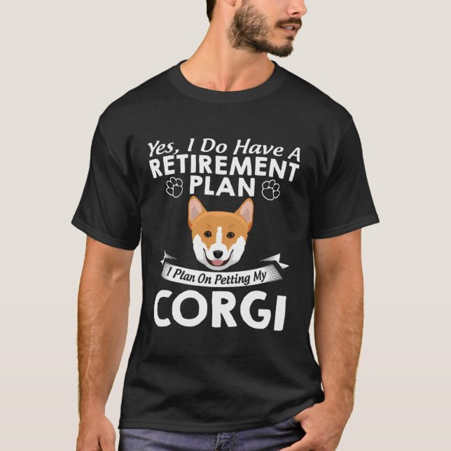 T-shirt Plan de retraite Rapprocher Mon Corgi (Devant)