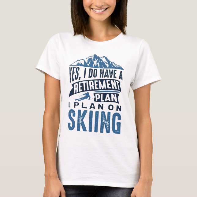 T-shirt Plan de retraite Ski (Devant)