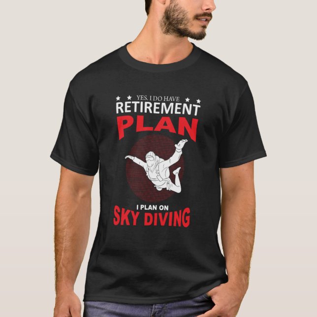 T-shirt Plan de retraite Skydive Yes I Do Yes I Do Skydive (Devant)