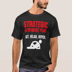 T-shirt Plan de retraite stratégique pour hommes Repos Rel