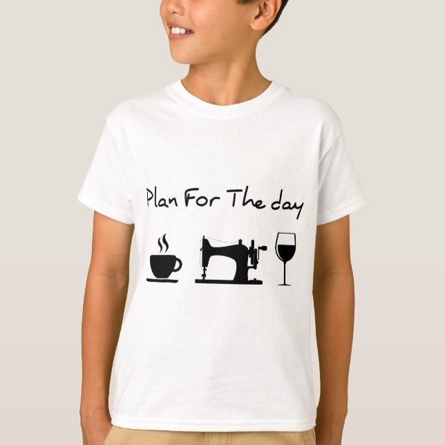 T-shirt Plan Pour La Journée Café Machine À Coudre Vin Drô (Devant)