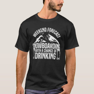 T-shirt Planche à neige Bière Prévisions de week-end Planc