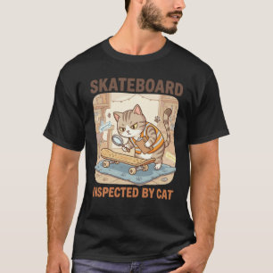 T-shirt Planche à roulettes inspectée par un chat drôle co