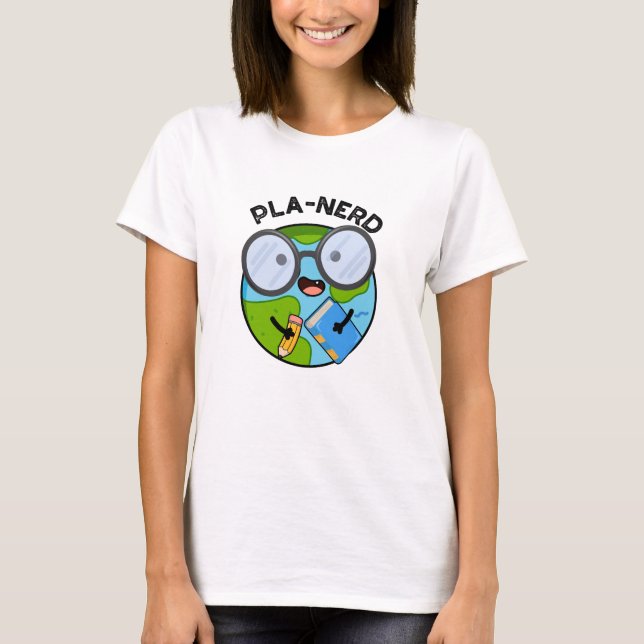T-shirt Planerd Drôles de Puns de Planète  (Devant)