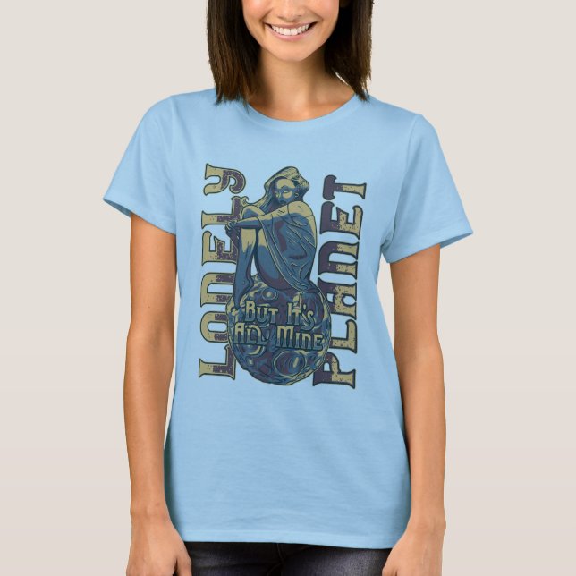 T-shirt planète solitaire mais elle est toute à moi  (Devant)
