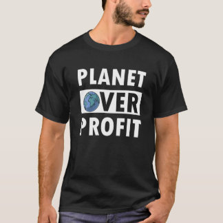 T-shirt Planète sur le profit Environnement du changement 