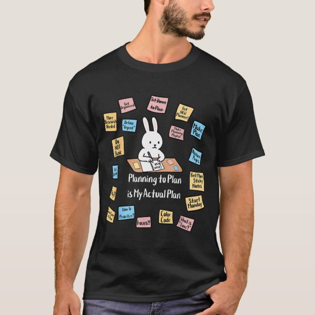 T-shirt Planifier pour planifier est un véritable lapin ad (Devant)