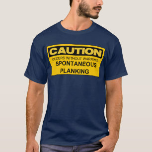 T-SHIRT PLANKING SPONTANÉ DE PRÉCAUTION