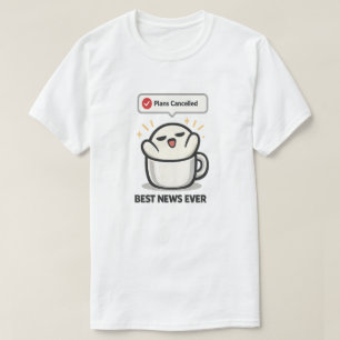 T-shirt Plans Annulés Meilleure Nouvelle Ever - Mignon Épu