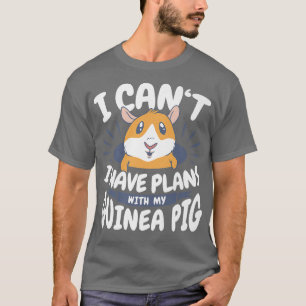 T-shirt Plans Avec Mon Cochon De Guinée