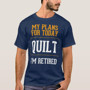 T-shirt Plans de courtepointe drôle Quilting Gag