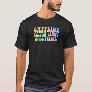 T-shirt Plans de leçon Groovy Caffeine Petits amis Enseign