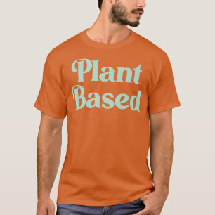 T-shirt Plant Based Diet Dino Vegan Vegetarian Nature Herb