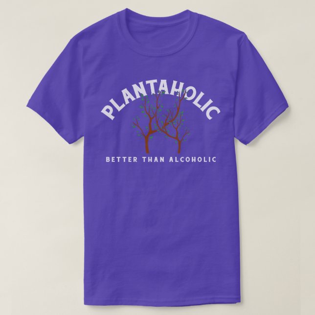 T-shirt Plantaholic mieux que l'alcool (Design devant)