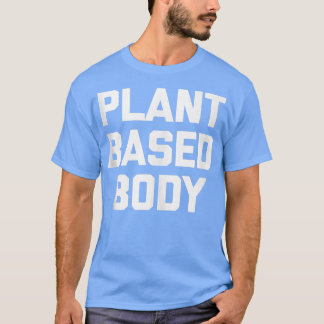 T-shirt Plante Basé Body drôle gym gym fitness fitness veg