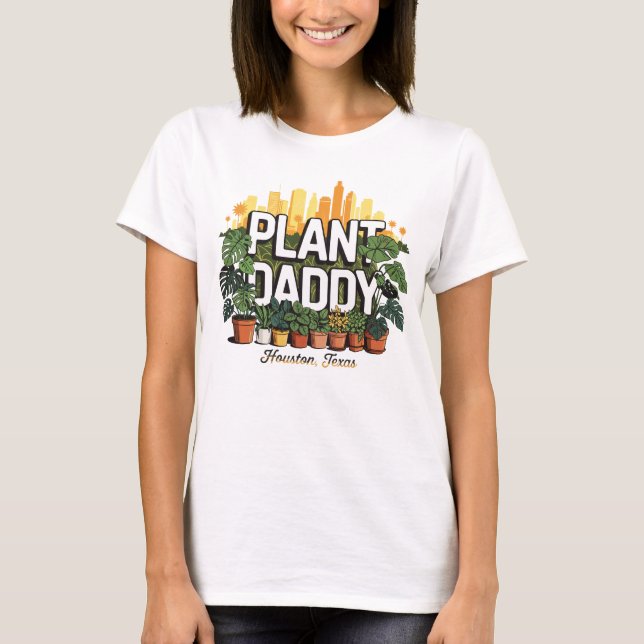 T-shirt Plante Daddy Houston City Texas USA (Devant)