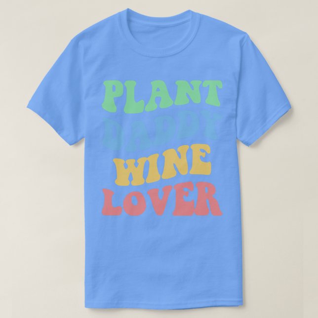 T-shirt Plante Daddy Wine Lover IV (Design devant)