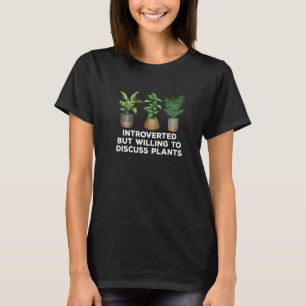 T-shirt Plante humoristique introvertie Jardinage