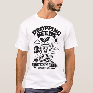 T-shirt Planter des graines depuis la création – Foi chrét