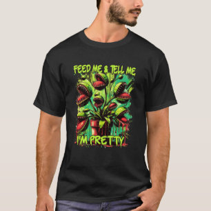 T-shirt Plantes carnivores piège de Vénus nourris-moi dis-