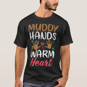 T-shirt Planteur cardiaque chaud à mains boueuses