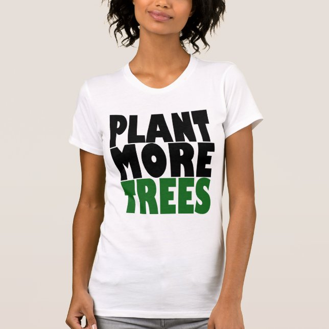 T-shirt Plantez plus d'ARBRES (Devant)