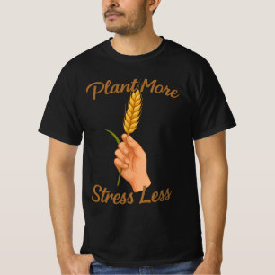 T-shirt Plantez Plus Stressez Moins   Cadeau de Jardinage 