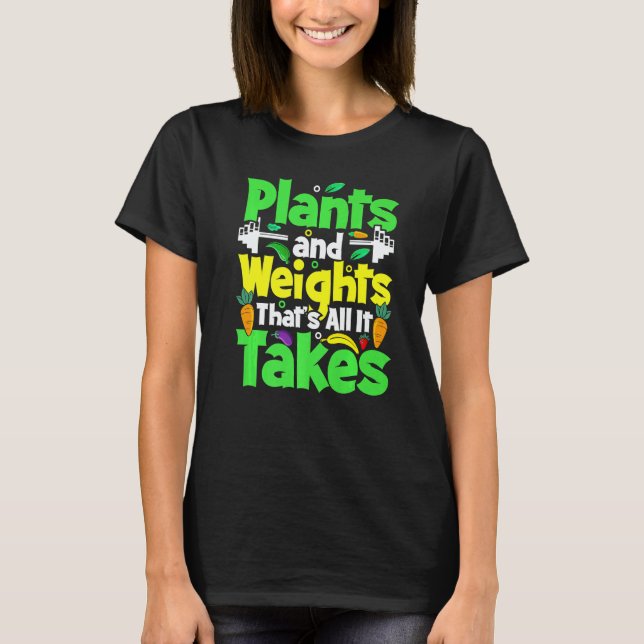 T-shirt Plants And Weights Thats All It Takes Vegan Weight (Devant)