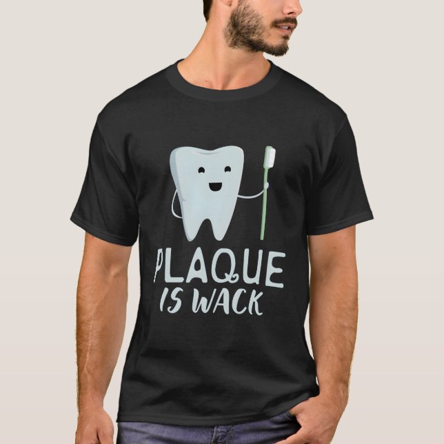T-shirt Plaque Est Dentiste Wack (Devant)