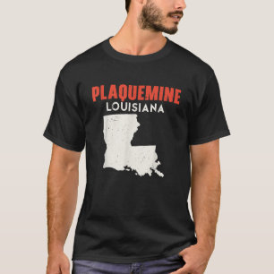 T-shirt Plaquemine Louisiane USA State America Travel Loui