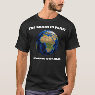 T-shirt Plat Earth Joke 3