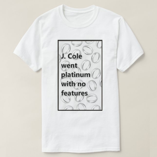 T-shirt Platine de J. Cole Went sans des caractéristiques (Design devant)