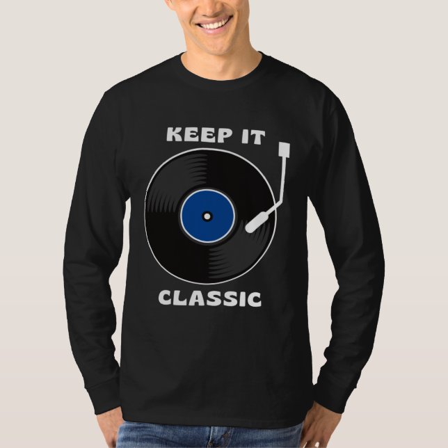 T-shirt Platine DJ Vinyle Rétro Disque LP Keep It Classic (Devant)
