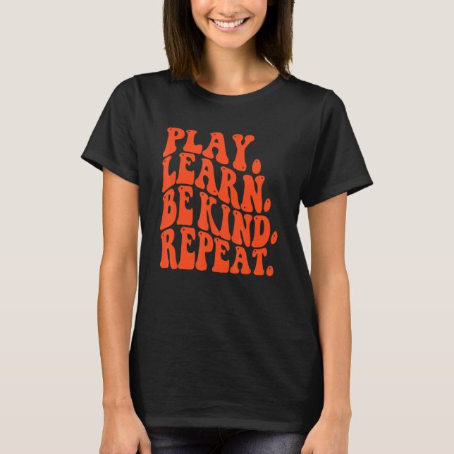 T-shirt Play Learn Be Kinder Repeat Unity Day No Bullies (Devant)