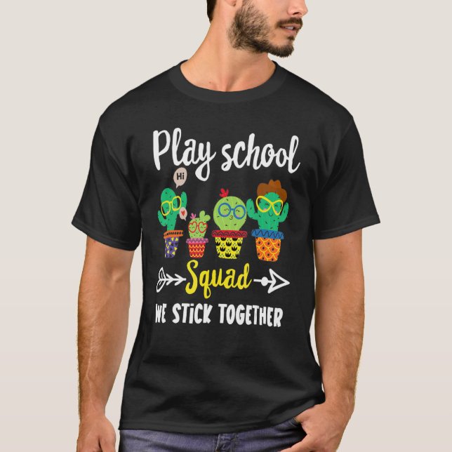 T-shirt Play School Squad Cactus Team Play School Teacher (Devant)