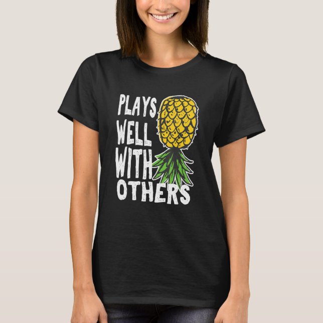 T-shirt Play Well With Others Up Side Down Pineapple Quote (Devant)